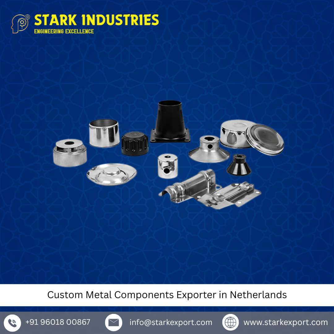 Custom Metal Components Exporter in Netherlands