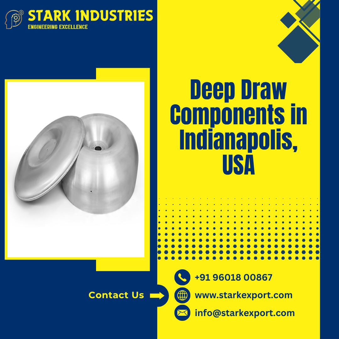 Deep Draw Components in Indianapolis, USA