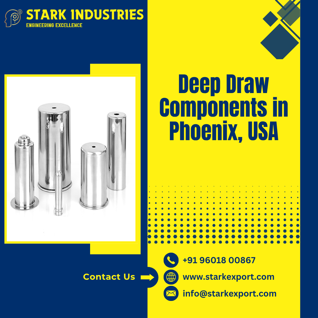 Deep Draw Components in Phoenix, USA