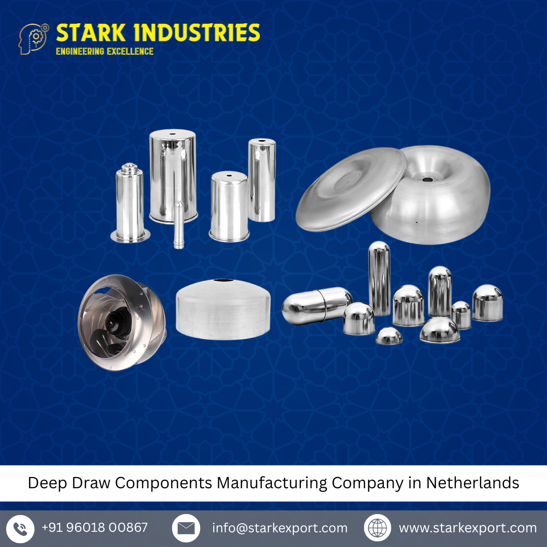 Deep Draw Components Manufacturing Company in Netherlands
