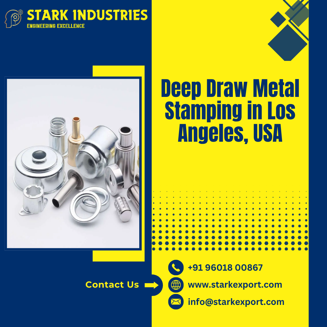 Deep Draw Metal Stamping in Los Angeles, USA