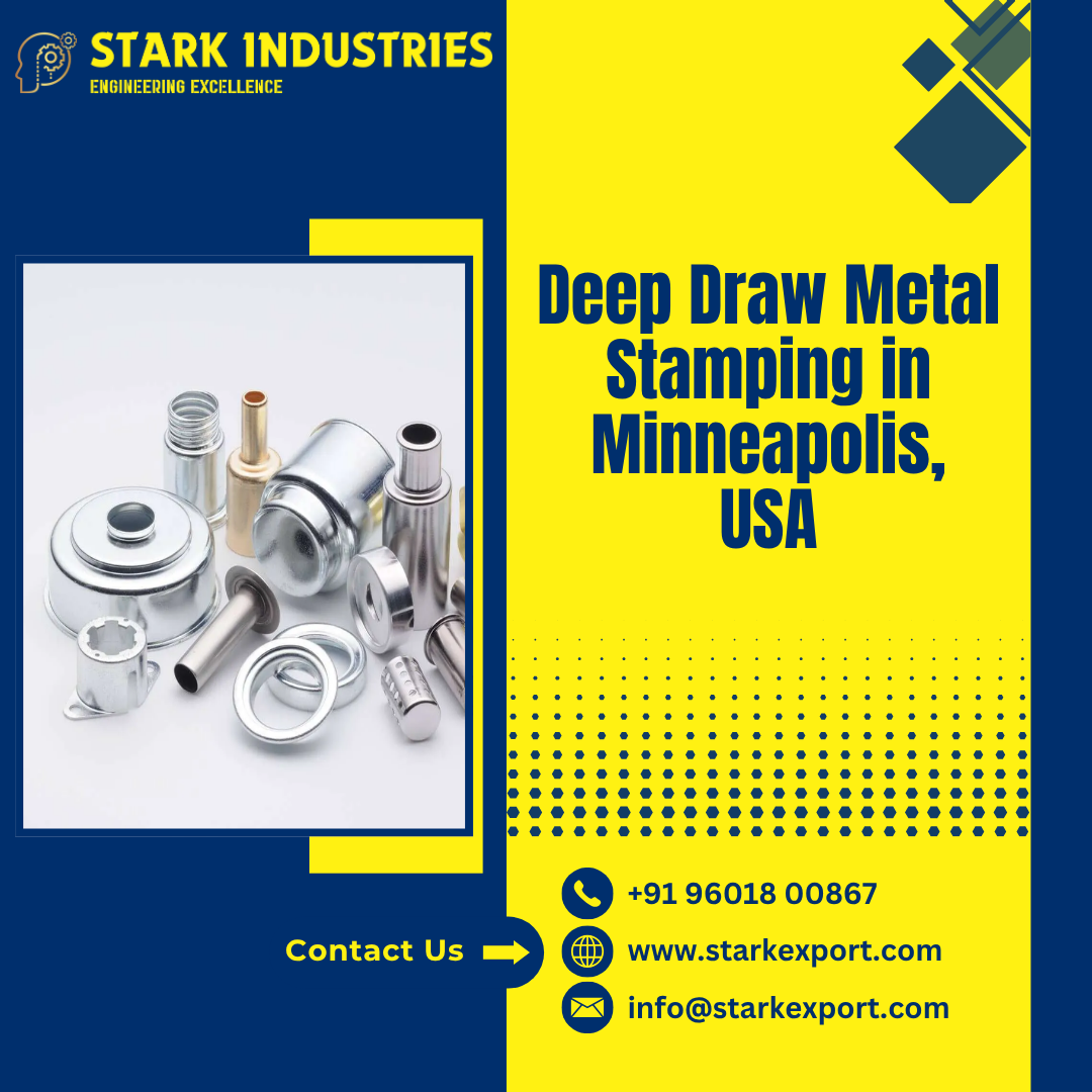 Deep Draw Metal Stamping in Minneapolis, USA